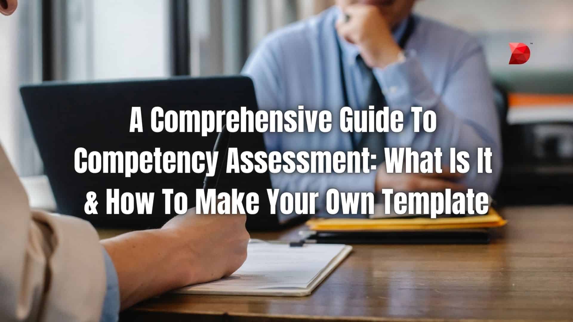 A Comprehensive Guide to Evaluating competency at work. post thumbnail image